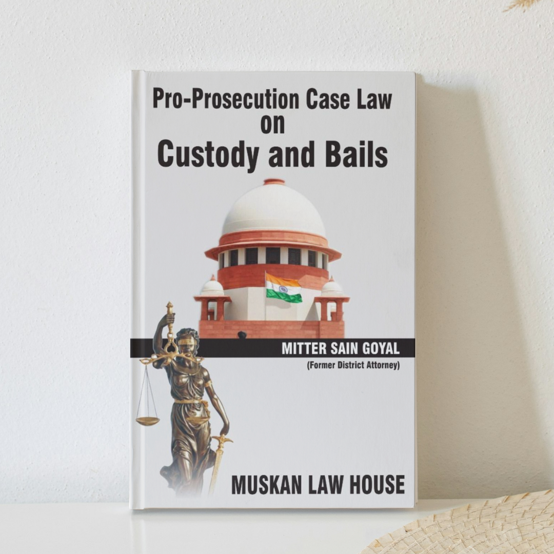 Pro Prosecution Case Law on Custody & Bails