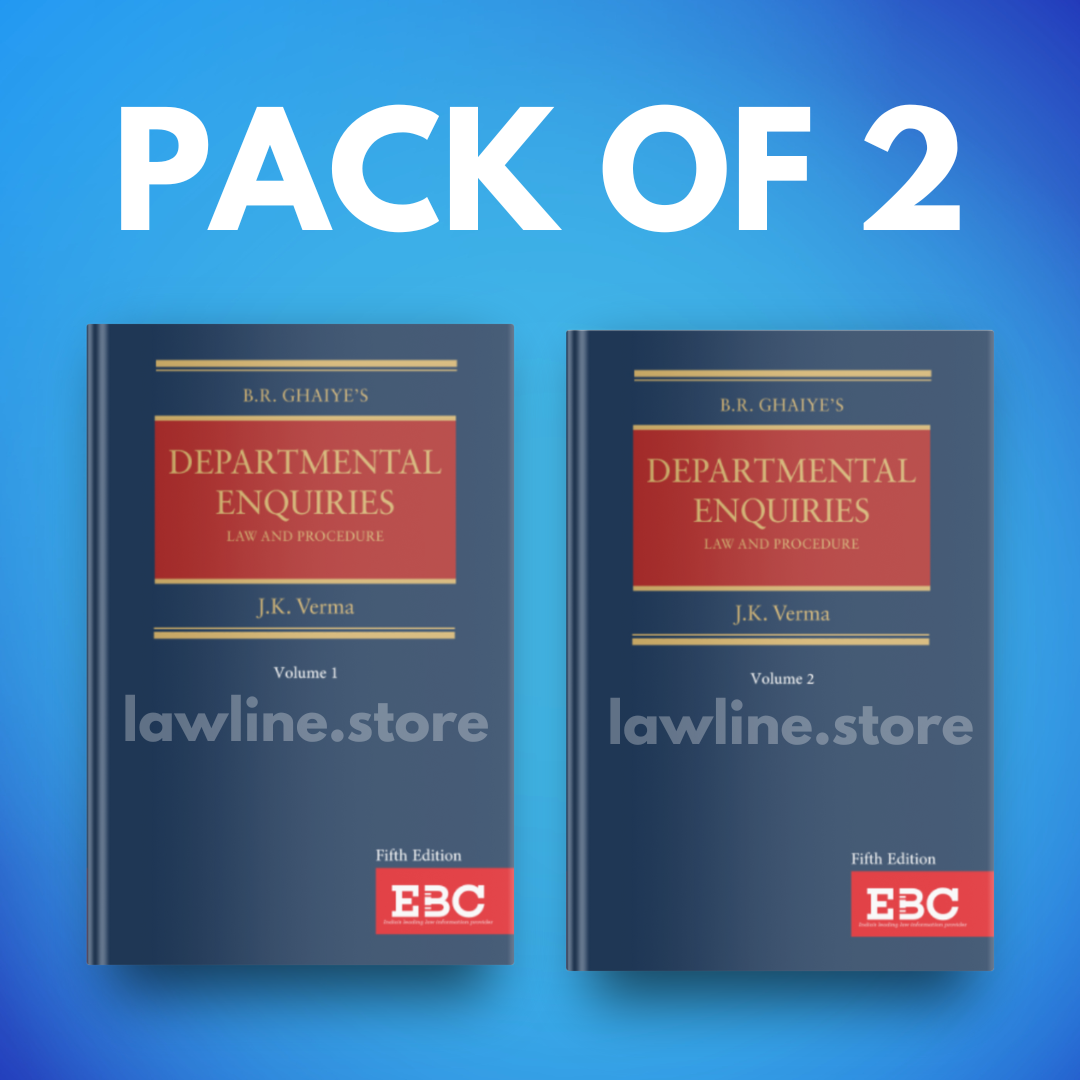 B.R. Ghaiye's Law and Procedure of Departmental Enquiries (In 2 Volumes)