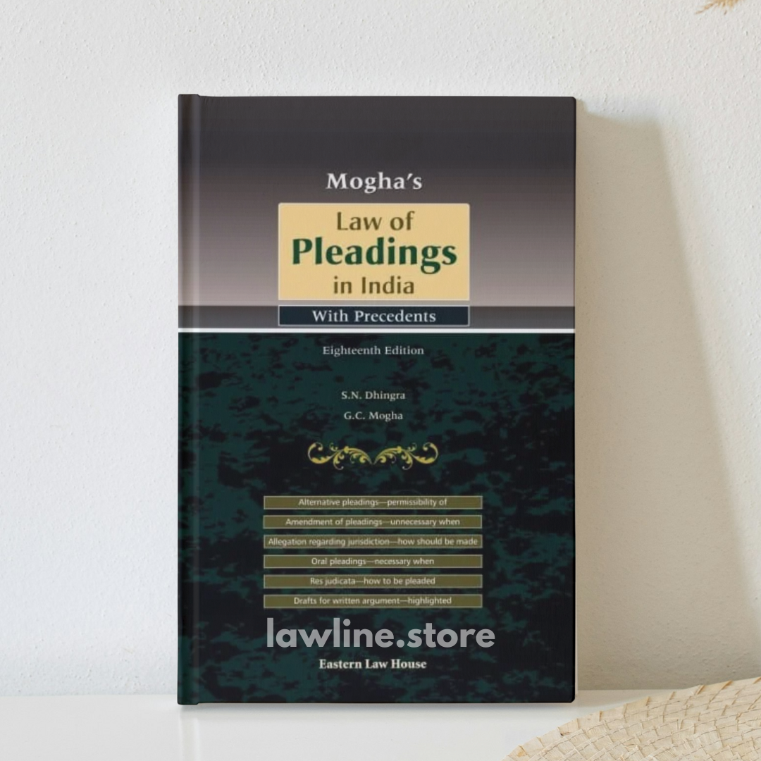 Mogha's Law of Pleadings in India (with Precedents)