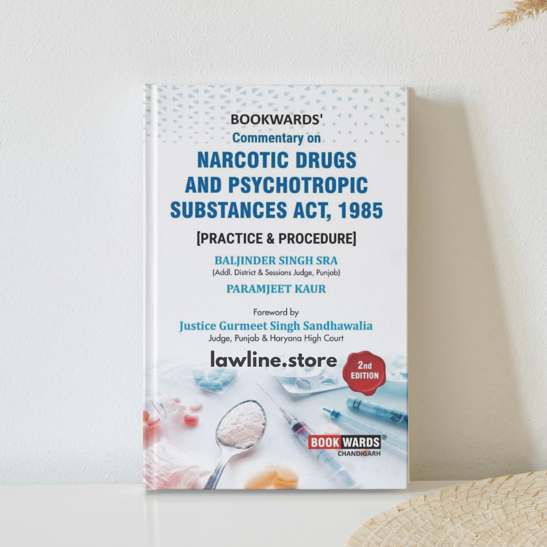 Commentary on Narcotic Drugs And Psychotropic Substances Act, 1985 (Practice & Procedure)