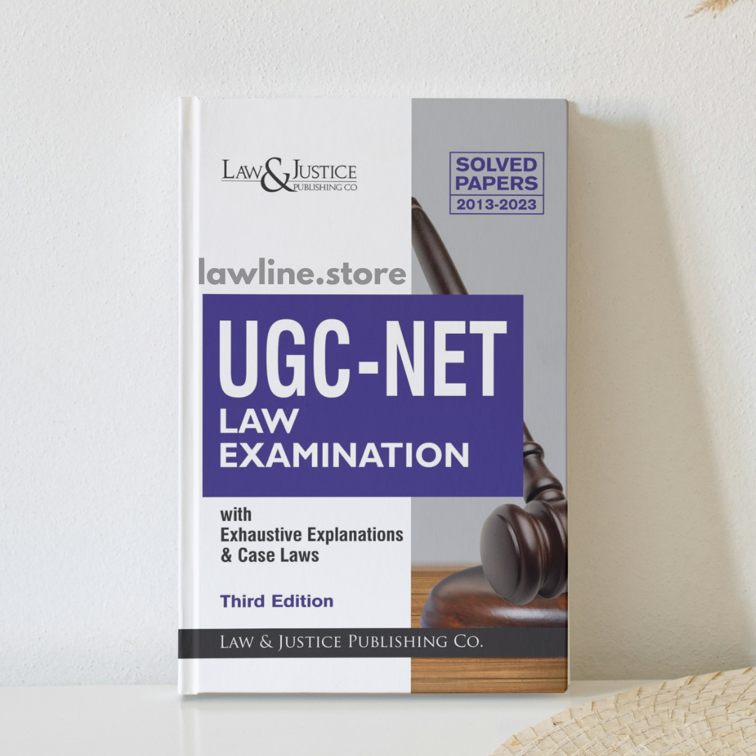 UGC - NET LAW Examination Solved Papers - with 2013 - 2023 Exhaustive Explanations & Case Laws, 3rd Edn