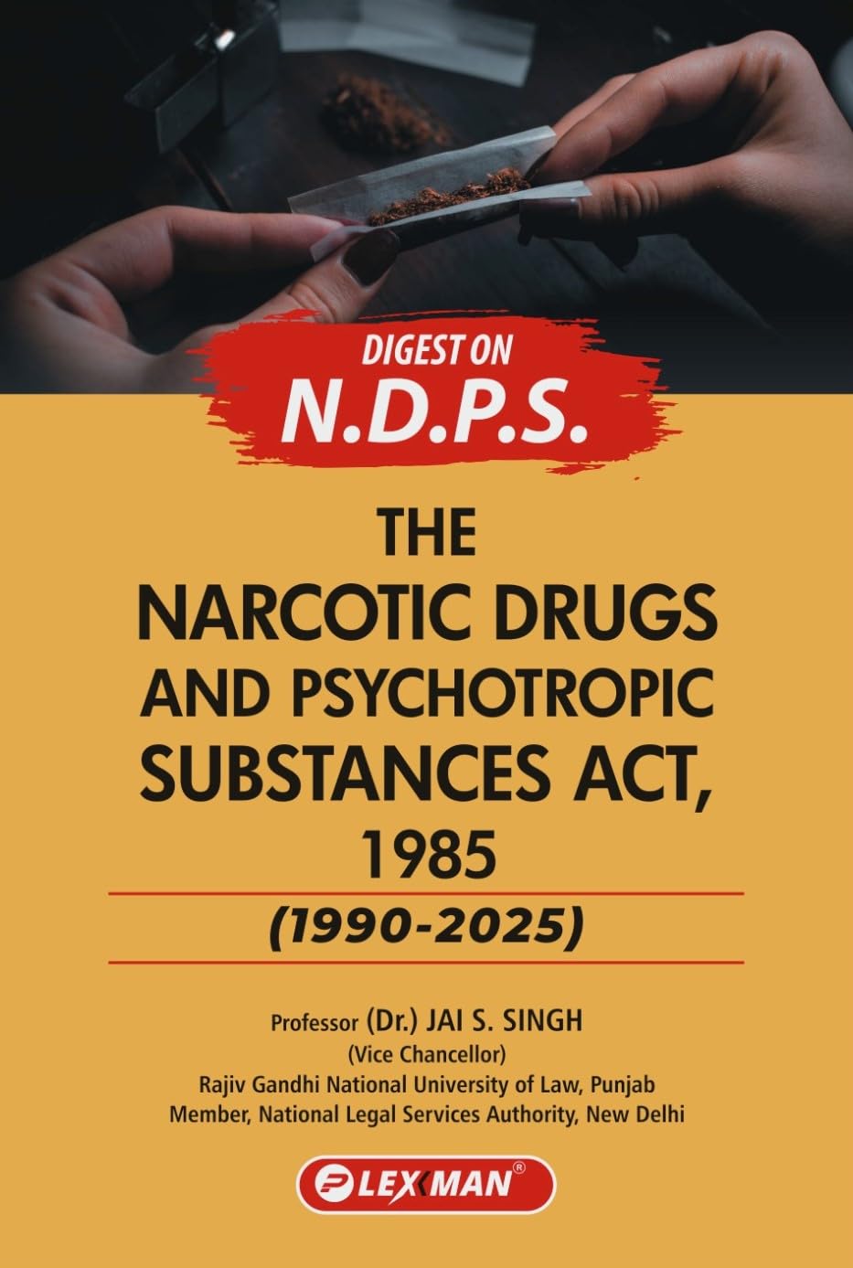 DIGEST ON NDPS ACT, 1985 (1990 - 2025)