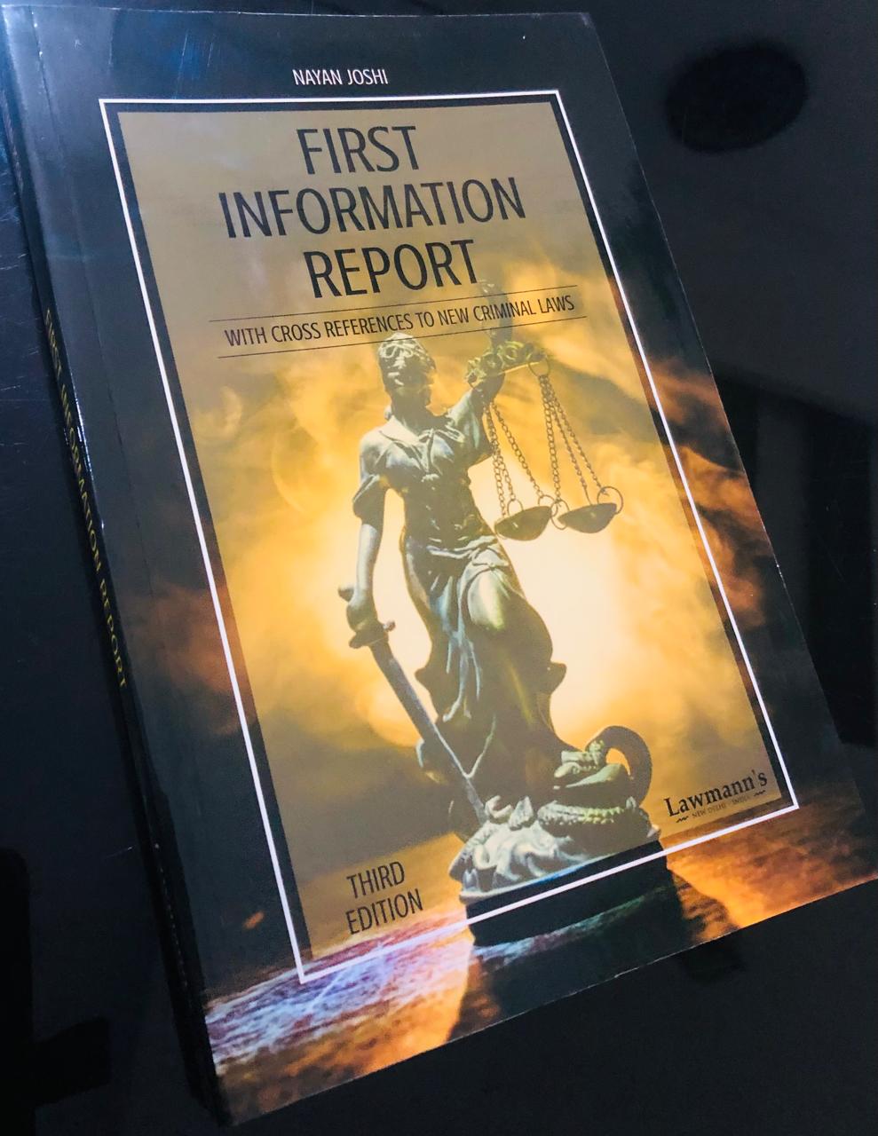 First Information Report (With Cross Reference To New Criminal Laws)