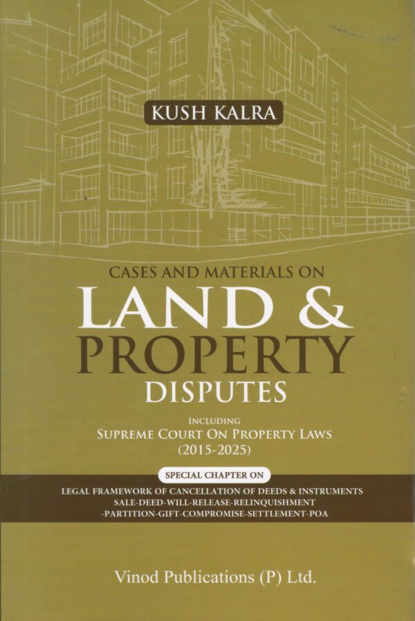 Cases & Materials on Land & Property Disputes including Supreme Court on Property Laws (2015-2025)