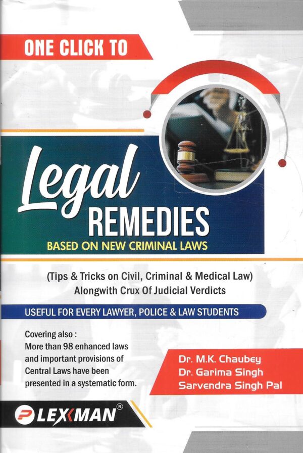 Lexman One Click to Legal Remedies (Tips & Tricks on Civil, Criminal & Medical Law with 6000 +++ Judicial Verdicts) by MK Chaubey (2025)