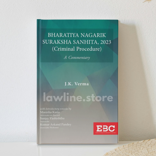 Bharatiya Nagarik Suraksha Sanhita, 2023 (Criminal Procedure) : A Commentary