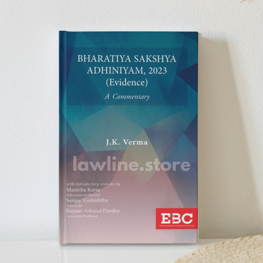 Bharatiya Sakshya Adhiniyam, 2023 (Evidence): A Commentary