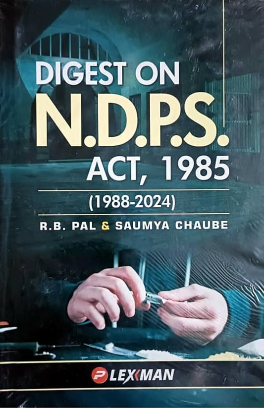 DIGEST ON NDPS ACT, 1985 (1988-2024)