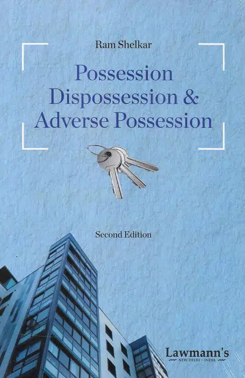 Possession, Dispossession & Adverse Possession