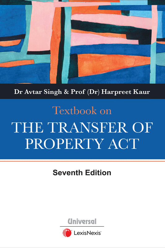 Textbook on The Transfer of Property (Dr. Avtar Singh & Dr. Harpreet Kaur)