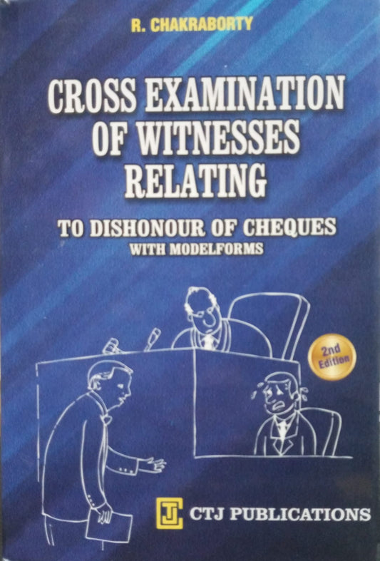 Cross Examination of Witnesses Relating (To Dishonour of Cheques with Modelforms)