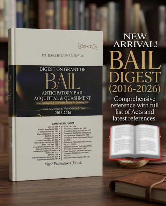 Digest on Grant of Bail (Anticipatory Bail) Acquittal & Quashment (2016-2026)