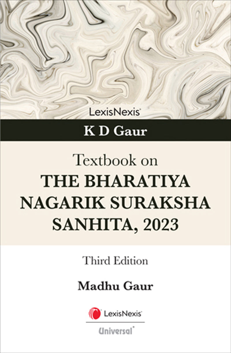 The Bharatiya Nagarik Suraksha Sanhita (By - K D Gaur)