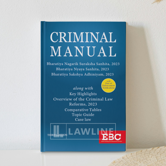 Criminal Manual (Containing Nagarik Suraksha Sanhita, Nyaya Sanhita and Sakshya Adhiniyam, 2023)