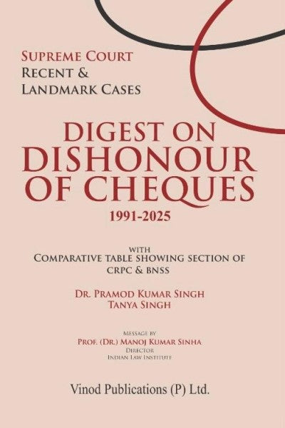 Digest on Dishonour of Cheques (1991-2025)