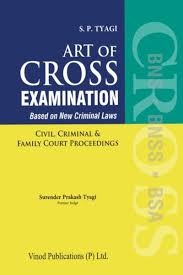 Art of Cross Examination (S. P. TYAGI) 2nd Edition 2025