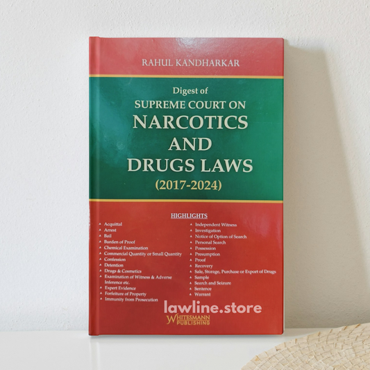 Digest of Supreme Court on Narcotics And Drugs Laws (2017-2024)