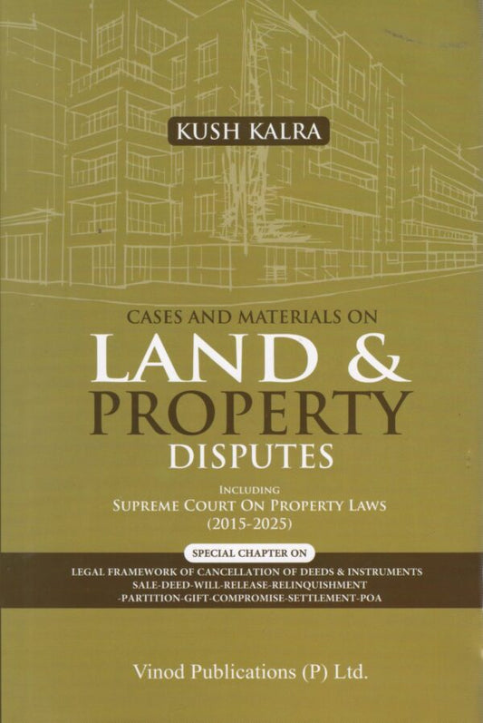 Cases & Materials on Land & Property Disputes including Supreme Court on Property Laws (2015-2025)